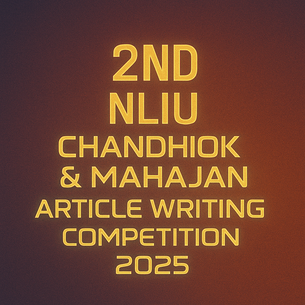 2nd NLIU Chandhiok & Mahajan Article Writing Competition 2025