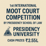 1st International Moot Court Competition by Presidency School of Law [Cash Prizes Rs 2.55L]: Register by Dec 19