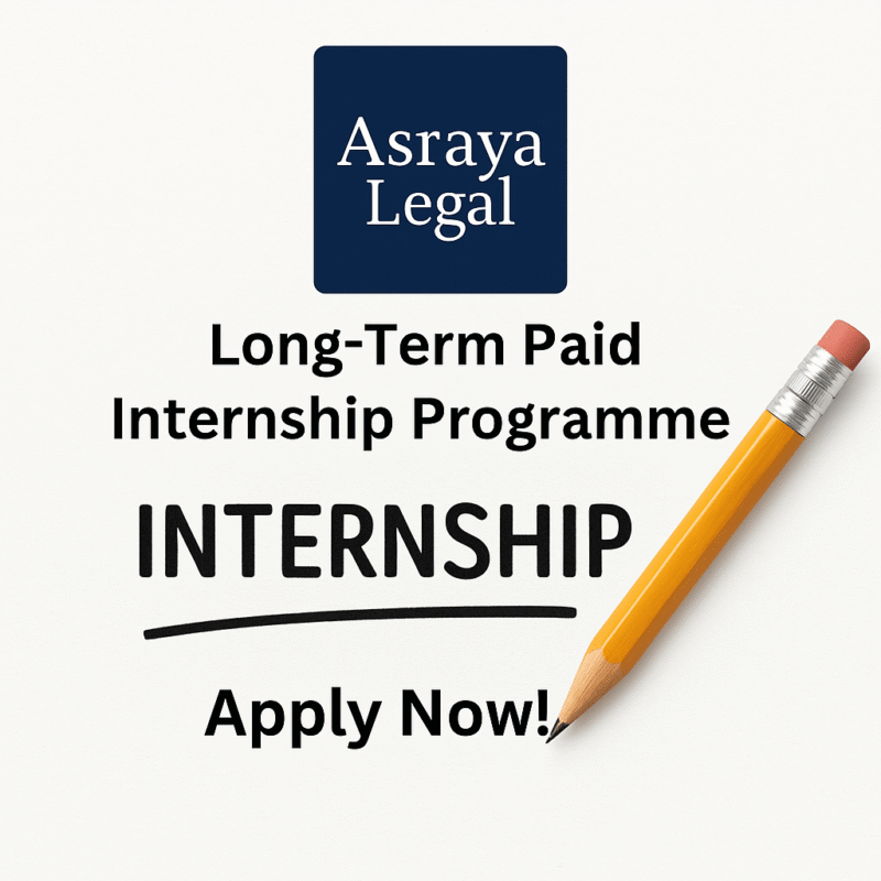 Long-Term Paid Internship Programme at Asraya Legal: Apply Now!