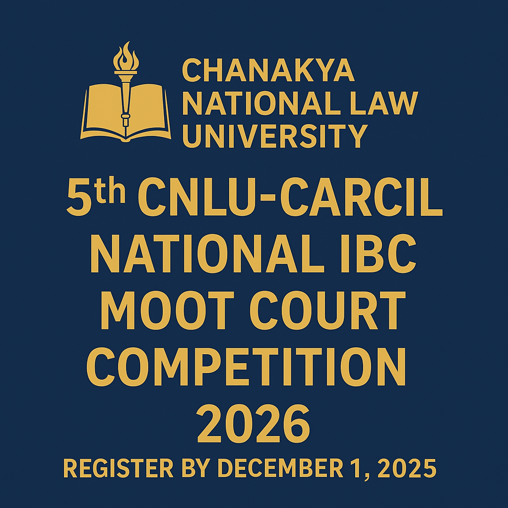 5th CNLU–CARCIL IBC Moot Court 2026 | Register Now