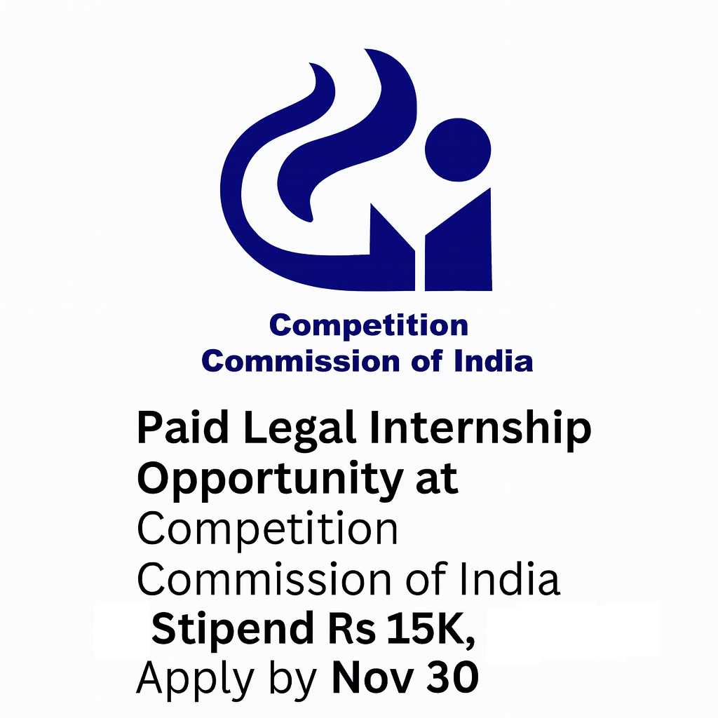 Paid Legal Internship at Competition Commission of India (CCI) | Stipend ₹15,000 | Apply by Nov 30