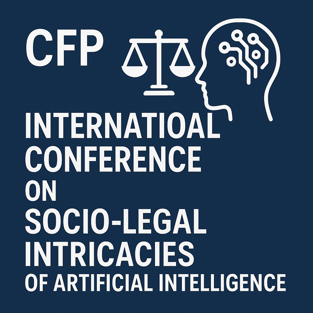 CfP: International Conference on Socio-Legal Intricacies of Artificial Intelligence
