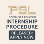 PSL Advocates & Solicitors Internship Procedure | Apply Now