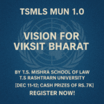 TSMLS MUN 1.0- Vision for Viksit Bharat by T.S. Mishra School of Law, T.S Mishra University [Dec 11-12; Cash Prizes of Rs. 7k]: Register Now!