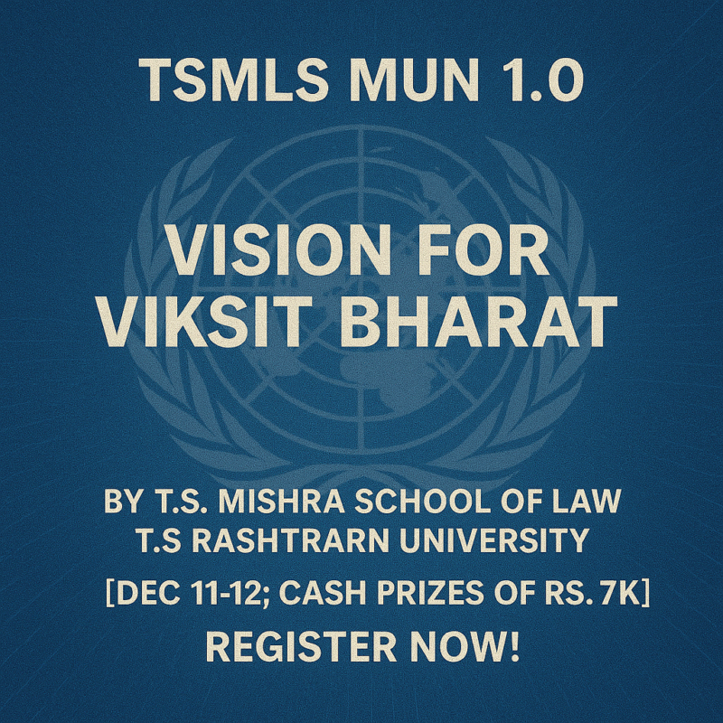 TSMLS MUN 1.0- Vision for Viksit Bharat by T.S. Mishra School of Law, T.S Mishra University [Dec 11-12; Cash Prizes of Rs. 7k]: Register Now!