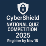 CyberShield National Quiz Competition 2025: Register by Nov 18