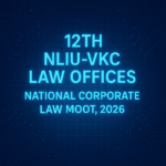 12th NLIU-VKC Law Offices National Corporate Law Moot, 2026