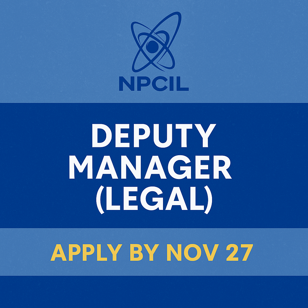 Deputy Manager (Legal) at NPCIL | Apply by Nov 27