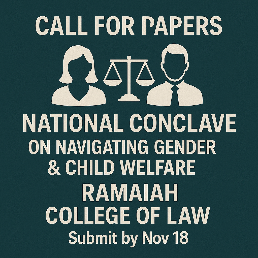 Call for Papers | National Conclave On Navigating Gender Dynamics & Child Welfare by Ramaiah College of Law: Submit by Nov 18