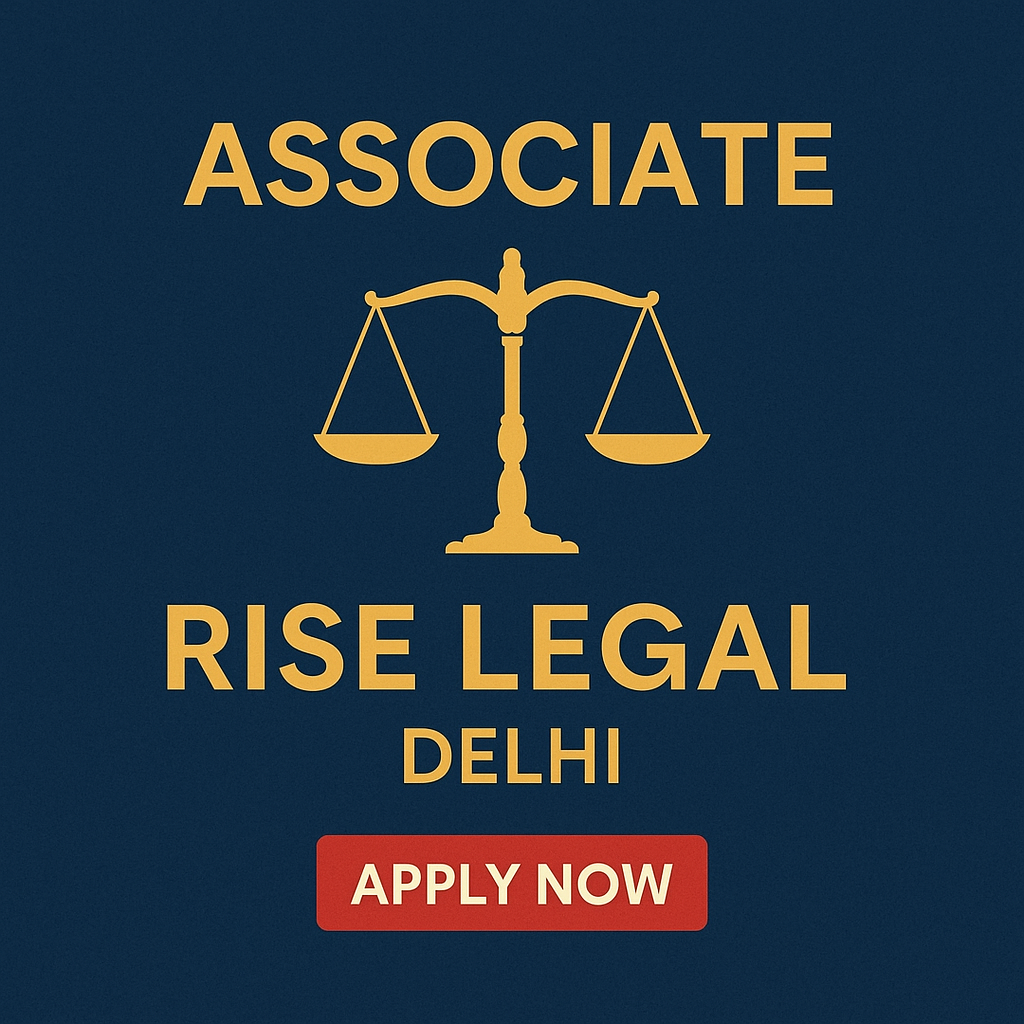 Associate Position at Rise Legal, Delhi | Apply Now