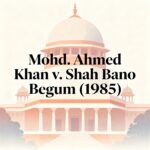 Mohd. Ahmed Khan v. Shah Bano Begum (1985)