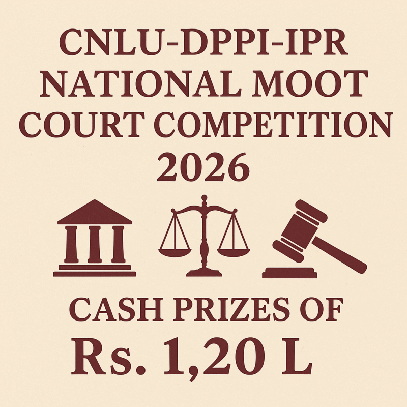 CNLU-DPPI-IPR National Moot Court Competition 2026