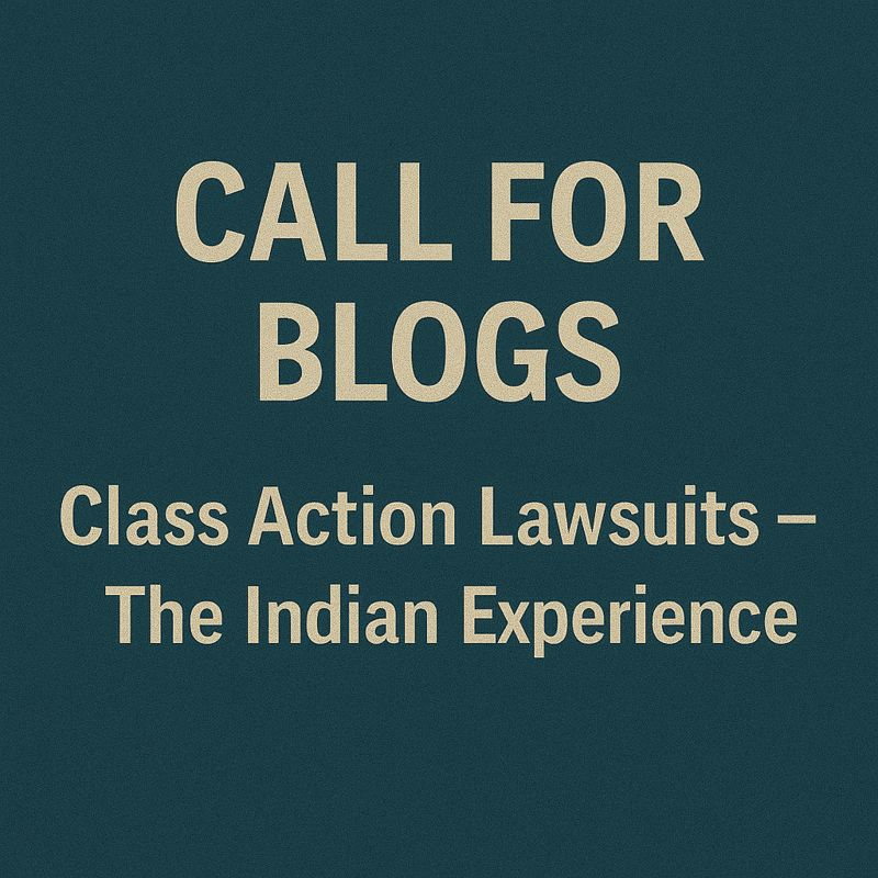 Call for Blogs: Class Action Lawsuits in India