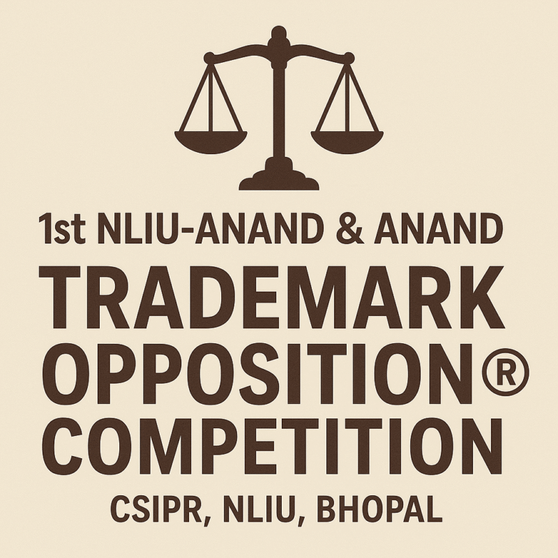 1st NLIU–Anand & Anand Trademark Opposition Competition | CSIPR NLIU Bhopal