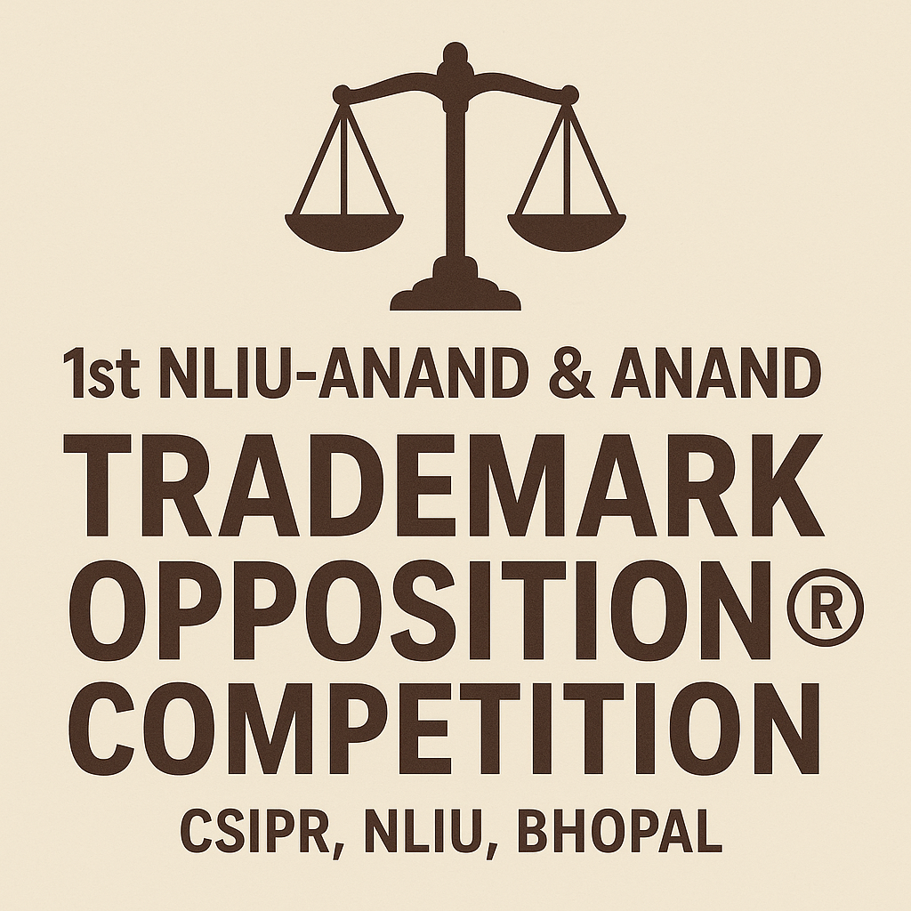 1st NLIU–Anand & Anand Trademark Opposition Competition | CSIPR NLIU Bhopal