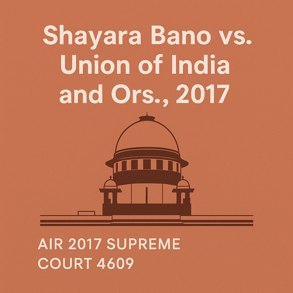 Shayara Bano vs. Union of India and Ors., 2017